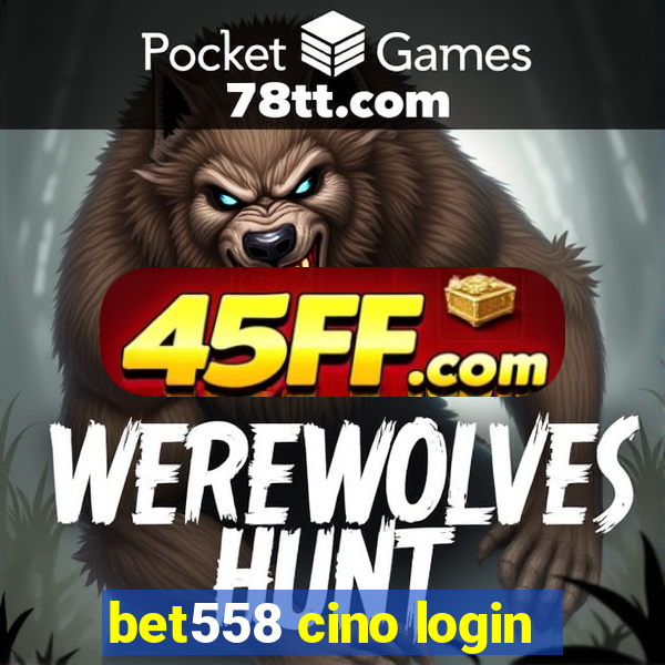 bet558 cino login